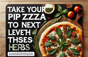Take Your Pizza to the Next Level with These Herbs