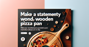 Make a Statement with a Handcrafted Wooden Pizza Pan